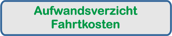 Aufwandsverzicht Fahrtkosten
